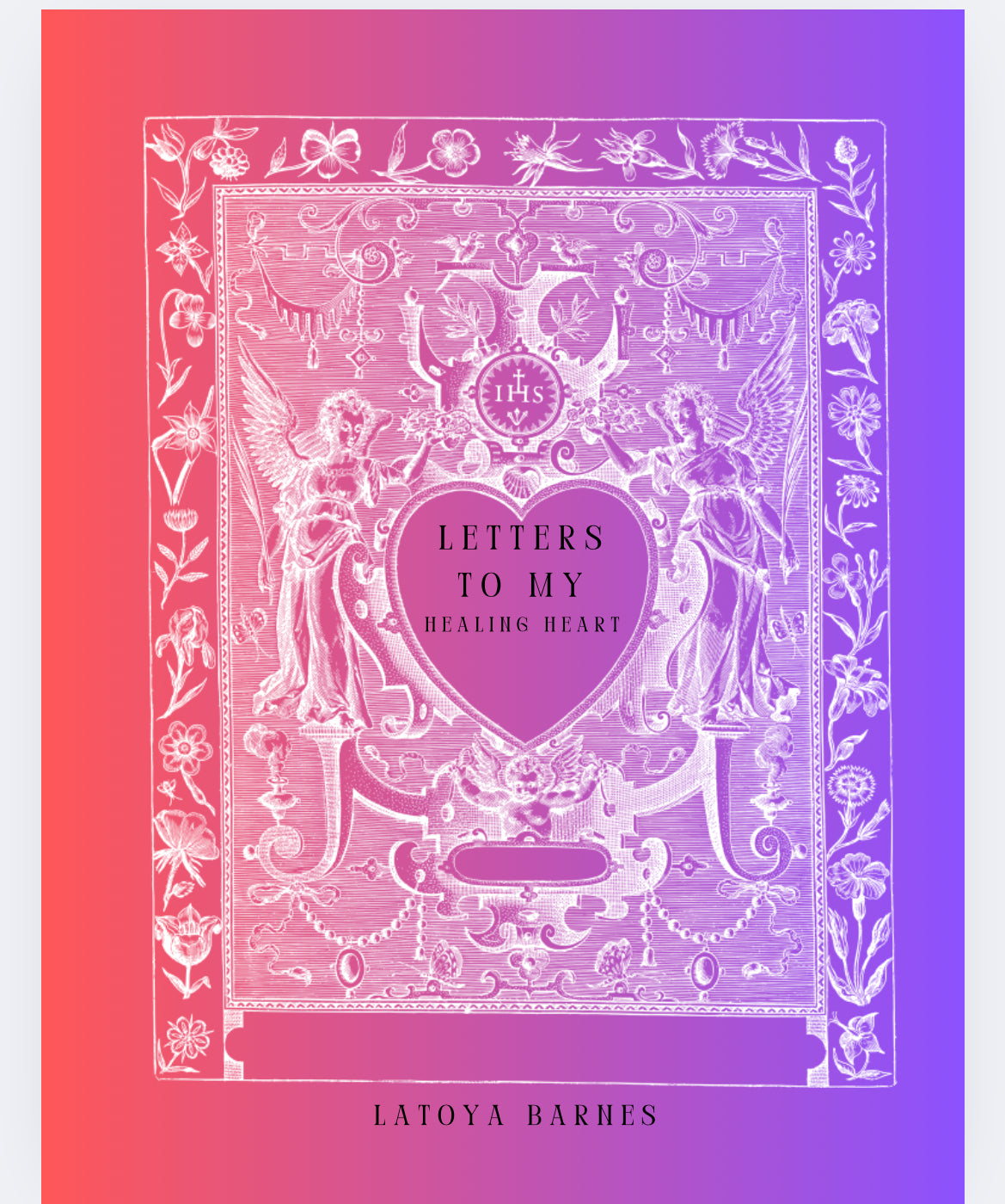 Letters to My Healing Heart